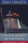 The Circus Boys on the Plains (Esprios Classics) : or, The Young Advance Agents Ahead of the Show - Book
