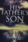 His Father's Son : Premium Hardcover Edition - Book