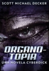 Organotopia - Una Novela Cyberdick : Edicion Premium en Tapa dura - Book