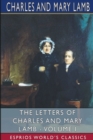 The Letters of Charles and Mary Lamb - Volume I (Esprios Classics) : Edited by E. V. Lucas - Book