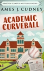 Academic Curveball : Large Print Hardcover Edition - Book