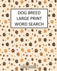 Dog Breed Large Print Word Search - Book