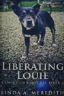 Liberating Louie : Premium Hardcover Edition - Book