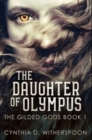 The Daughter of Olympus : Premium Hardcover Edition - Book