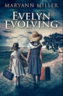 Evelyn Evolving : Premium Hardcover Edition - Book