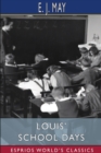 Louis' School Days (Esprios Classics) : A Story for Boys - Book