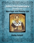 St. John Chrysostom's Homilies On Marriage and Family Life - Book