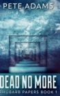 Dead No More : Large Print Hardcover Edition - Book