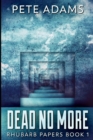 Dead No More : Large Print Edition - Book