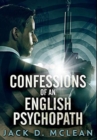 Confessions Of An English Psychopath : Premium Hardcover Edition - Book