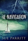 Re-Navigation : Premium Hardcover Edition - Book