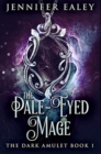 The Pale-Eyed Mage : Premium Hardcover Edition - Book
