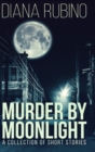 Murder By Moonlight : Large Print Hardcover Edition - Book