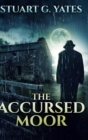 The Accursed Moor : Large Print Hardcover Edition - Book