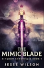 The Mimic Blade : Premium Hardcover Edition - Book