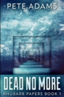 Dead No More (Rhubarb Papers Book 1) - Book