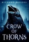 Crow Of Thorns : Premium Hardcover Edition - Book