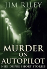 Murder on Autopilot : Premium Hardcover Edition - Book