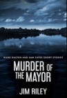 Murder Of The Mayor : Premium Hardcover Edition - Book