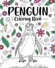 Penguin Coloring Book : Coloring Books for Adults, Gifts for Penguin Lovers, Floral Mandala Coloring - Book