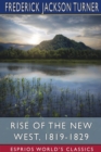 Rise of the New West, 1819-1829 (Esprios Classics) : Edited by Albert Bushnell Hart - Book