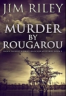 Murder by Rougarou : Premium Hardcover Edition - Book