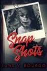 Snap Shots (Life Bites Book 1) - Book