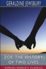 Zoe : The History of Two Lives (Esprios Classics) - Book