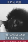 The Garies and Their Friends (Esprios Classics) - Book