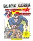 Black Cobra : Anti-communist Superhero: America's champion of justice - comic book - Book