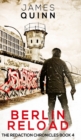 Berlin Reload (The Redaction Chronicles Book 4) - Book
