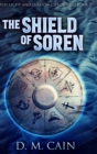 The Shield of Soren : Large Print Hardcover Edition - Book