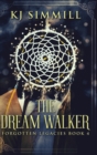 The Dream Walker (Forgotten Legacies Book 4) - Book