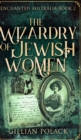 The Wizardry Of Jewish Women (Enchanted Australia Book 2) - Book