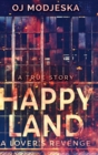 Happy Land - A Lover's Revenge : Large Print Hardcover Edition - Book