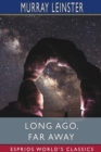 Long Ago, Far Away (Esprios Classics) - Book