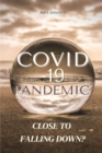 Covid-19 Pandemic : Close To Falling Down? - Book