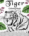 Tiger Coloring Book : Coloring Books for Adults, Gifts for Tiger Lovers, Floral Mandala Coloring Page - Book