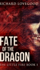 Fate Of The Dragon (The Little Fire Book 1) - Book