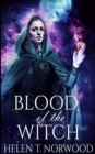 Blood Of The Witch (Nature Of The Witch Trilogy Book 2) - Book