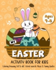 My Easter Activity Book for Kids Age 4-8 : Easter Egg Coloring Book, Drawing, Dot to Dot, Word Search, Maze & Funny - Book
