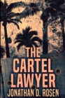 The Cartel Lawyer : Large Print Edition - Book
