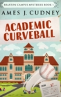 Academic Curveball : Clear Print Hardcover Edition - Book