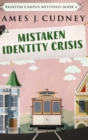 Mistaken Identity Crisis : Clear Print Hardcover Edition - Book