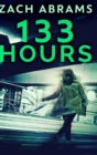 133 Hours : Clear Print Hardcover Edition - Book
