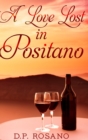 A Love Lost in Positano : Clear Print Hardcover Edition - Book