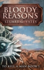 Bloody Reasons : Large Print Hardcover Edition - Book