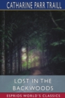Lost in the Backwoods (Esprios Classics) : A Tale of the Canadian Forest - Book