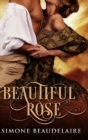 Beautiful Rose : Clear Print Hardcover Edition - Book