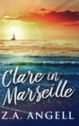 Clare in Marseille : Large Print Hardcover Edition - Book